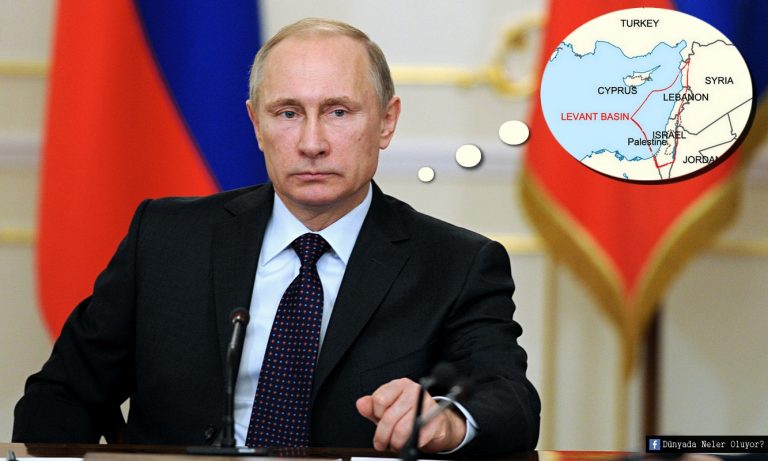Putin’in Doğu Akdeniz’deki Enerji Planları