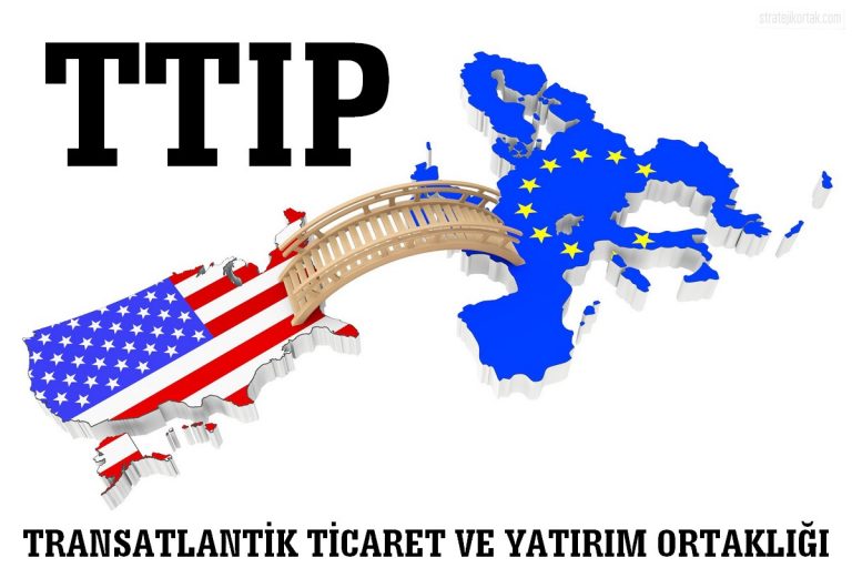 AB-ABD Transatlantik Ticaret ve Yatırım Ortaklığı (TTIP) ve Türkiye
