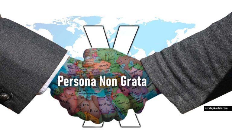 Bir Diplomasi Terimi: Persona Non Grata