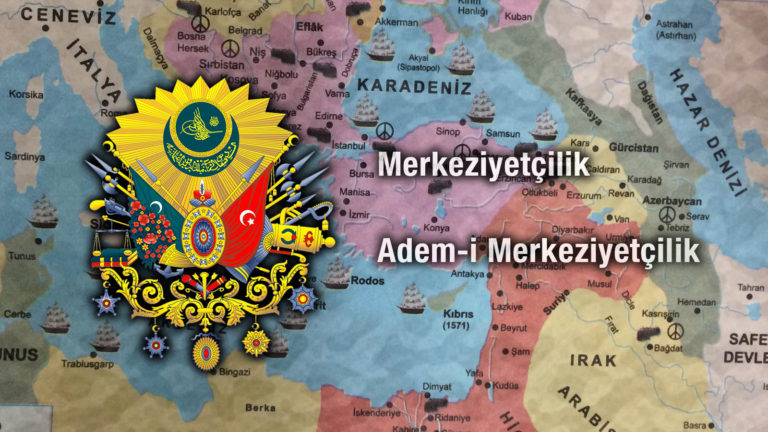 Osmanlı’da Merkeziyetçilik ve Adem-i Merkeziyetçilik Düşüncesi