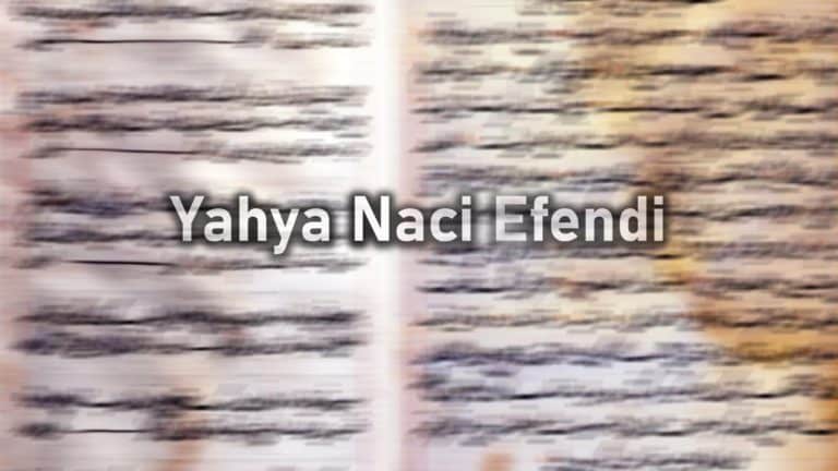 Yahya Naci Efendi’nin Hayatı ve Eserleri