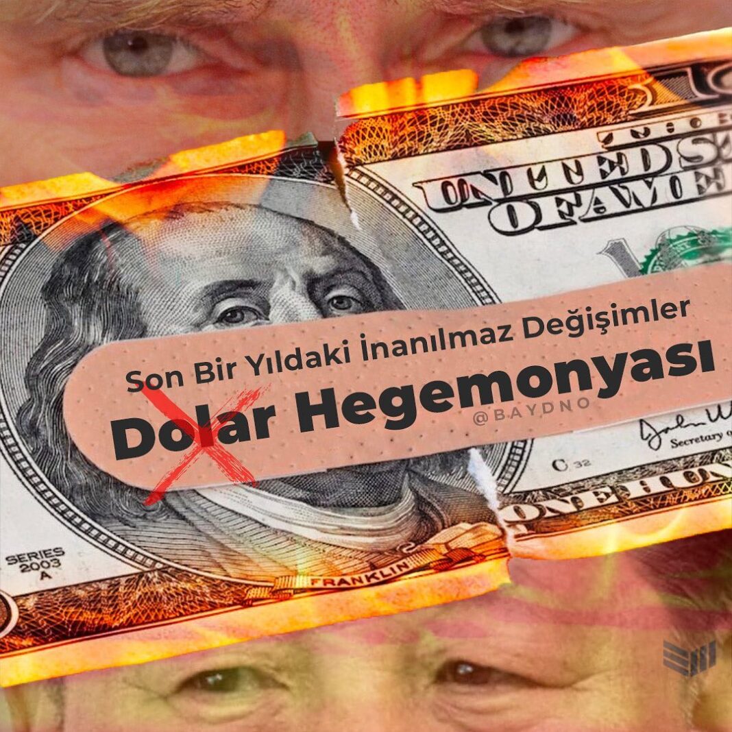 “Yeni Dünya Düzeni”: Dolar Hegemonyası Yıkılıyor mu?