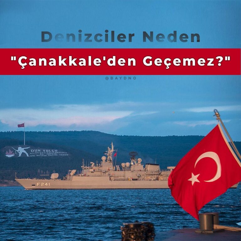 Denizciler Neden “Çanakkale’den Geçemez?”