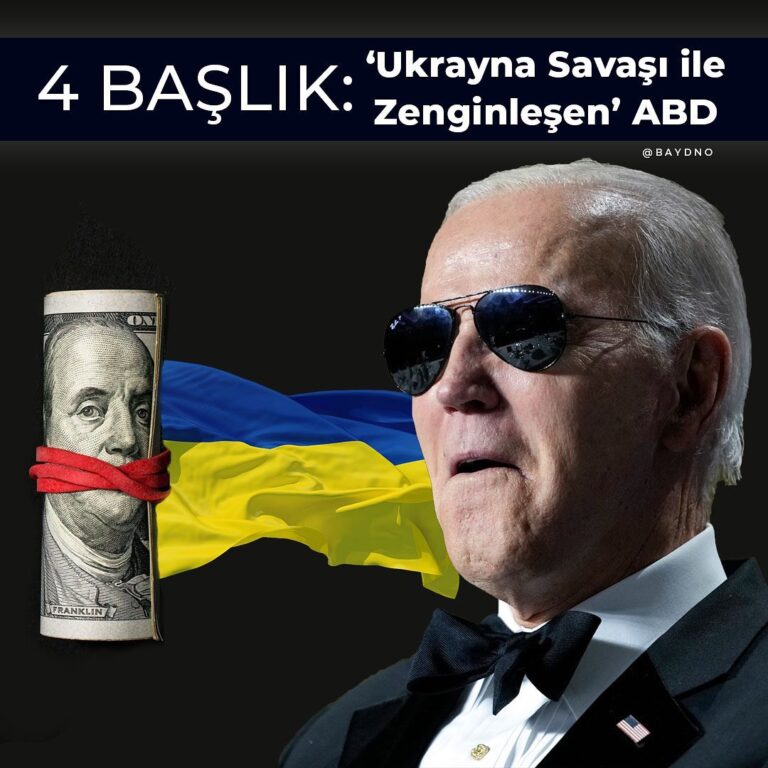 Ukrayna Savaşı Nasıl ABD’yi Zengin Etti?