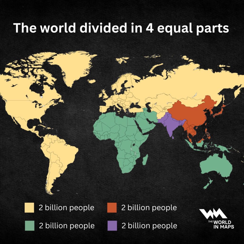 8 Milyarlık Dünya Nüfusunun Dörde Bölünmüş Haritası ​